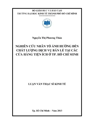 Luận văn nghiên cứu nhân tố ảnh hưởng đến chất lượng dịch vụ bán lẻ tại các cửa hàng tiện ích ở thành phố hồ chí minh