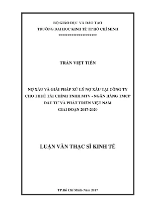 Luận văn nợ xấu và giải pháp xử lý nợ xấu tại công ty cho thuê tài chính trách nhiệm hữu hạn một thành viên ngân hàng tmcp đầu tư và phát triển việt nam giai đoạn 2017 2020