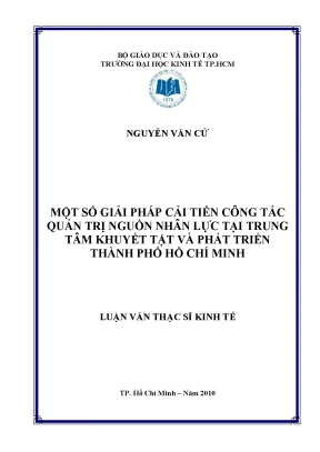 Luận văn một số giải pháp cải tiến công tác quản trị nguồn nhân lực tại trung tâm khuyết tật và phát triển tp hcm