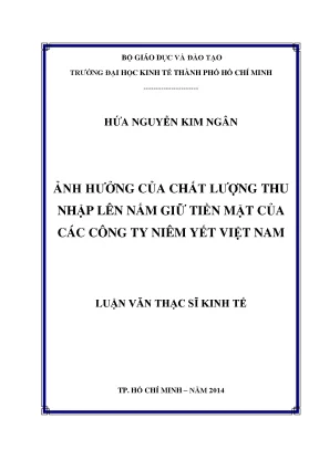 Luận văn ảnh hưởng của chất lượng thu nhập lên nắm giữ tiền mặt của các công ty niêm yết việt nam