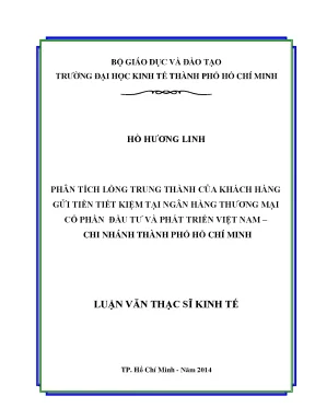 Luận văn phân tích lòng trung thành của khách hàng gửi tiền tiết kiệm tại ngân hàng thương mại cổ phần đầu tư và phát triển việt nam chi nhánh thành phố hồ chí minh