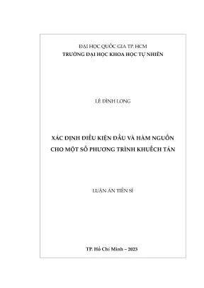 Luận án tiến sĩ toán học xác định điều kiện đầu và hàm nguồn cho một số phương trình khuếch tán