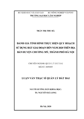 Luận văn thạc sĩ quản lý đất đai đánh giá tình hình thực hiện quy hoạch sử dụng đất giai đoạn đến năm 2020 trên địa bàn huyện chương mỹ thành phố hà nội
