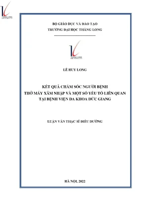 Kết quả chăm sóc người bệnh thở máy xâm nhập và một số yếu tố liên quan tại bệnh viện đa khoa đức giang