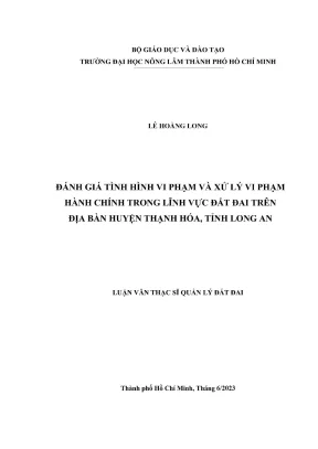 Luận văn thạc sĩ quản lý đất đai đánh giá tình hình vi phạm và xử lý vi phạm hành chính trong lĩnh vực đất đai trên địa bàn huyện thạnh hóa tỉnh long an