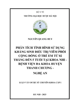 Nguyễn quang huy phân tích tình hình sử dụng kháng sinh điều trị viêm phổi cộng đồng ở trẻ em từ 02 tháng đến 5 tuổi tại khoa nhi bệnh viện đa khoa huyện thanh chương nghệ an luận văn dược sỹ chuyên khoa cấp i