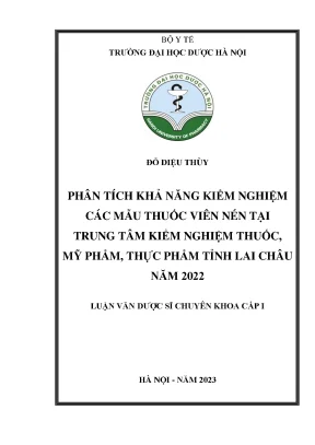 Đỗ diệu thùy phân tích khả năng kiểm nghiệm các mẫu thuốc viên nén tại trung tâm kiểm nghiệm thuốc mỹ phẩm thực phẩm tỉnh lai châu năm 2022 luận văn dược sĩ chuyên khoa cấp i