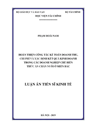 Hoàn thiện công tác kế toán doanh thu chi phí và xác định kết quả kinh doanh trong các doanh nghiệp chế biến thức ăn chăn nuôi ở miền bắc