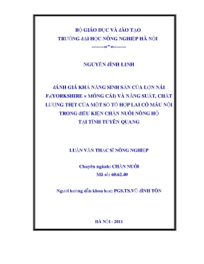 Đánh giá khả năng sinh sản của lợn nái f1 yorkshire x móng cái và năng suất chất lượng thịt của một số tổ hợp lai có máu nội trong điều kiện chăn nuôi nông hộ tại tỉnh tuy