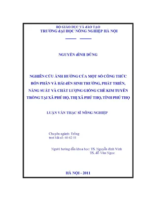 Nghiên cứu ảnh hưởng của một số công thức bón phân và hái đến sinh trưởng phát triển năng suất và chất lượng giống chè kim tuyến trồng tại xã phú hộ thị xã phú thọ tỉnh phú thọ