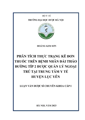 Hoàng kim sơn phân tích thực trạng kê đơn thuốc trên bệnh nhân đái tháo đường típ 2 được quản lý ngoại trú tại trung tâm y tế huyện lục yên luận văn dược sĩ chuyên khoa cấp i