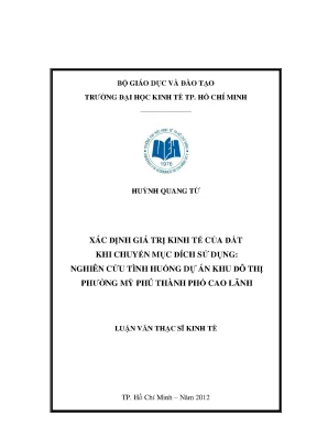 Luận văn xác định giá trị kinh tế của đất khi chuyển mục đích sử dụng nghiên cứu tình huống dự án khu đô thị phường phú mỹ thành thành phố cao lãnh