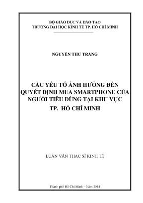 Luận văn các yếu tố ảnh hưởng đến quyết định mua smartphone của người tiêu dùng tại khu vực tp hcm