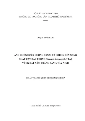 Luận văn thạc sĩ khoa học cây trồng ảnh hưởng của lượng canxi và boron đến năng suất cây đậu phộng arachis hypogaea l tại vùng đất xám trảng bàng tây ninh