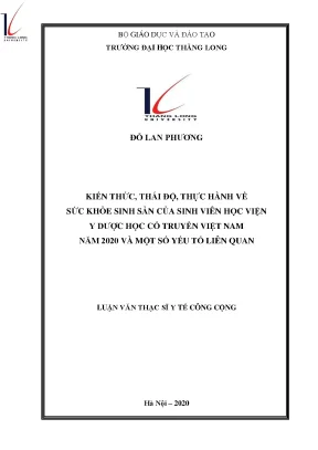 Luận văn thạc sĩ y tế công cộng kiến thức thái độ thực hành về sức khỏe sinh sản của sinh viên học viện y dược học cổ truyền việt nam năm 2020 và một số yếu tố liên quan