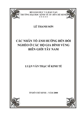 Luận văn các nhân tố ảnh hưởng đến đói nghèo ở các hộ gia đình vùng biên giới tây nam
