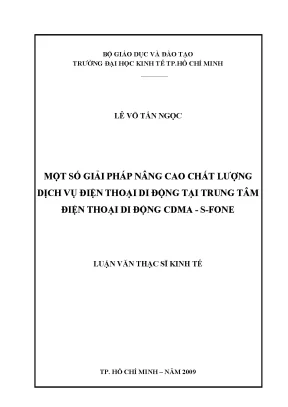 Luận văn một số giải pháp nâng cao chất lượng điện thoại di động tại trung tâm điện thoại di động cdma s phone luận văn thạc sĩ