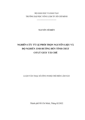 Luận văn thạc sĩ chế biến lâm sản nghiên cứu tỷ lệ phối trộn nguyên liệu và độ nghiền ảnh hưởng đến tính chất cơ lý giấy tái chế