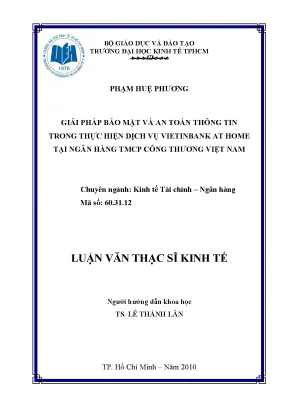 Luận văn giải pháp bảo mật và an toàn thông tin trong hiện dịch vụ vietinbank at home tại ngân hàng tmcp thương việt nam luận văn thạc sĩ