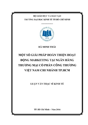 Luận văn một số giải pháp hoàn thiện hoạt động marketing tại ngân hàng thương mại cổ phần công thương việt nam chi nhánh thành phố hồ chí minh