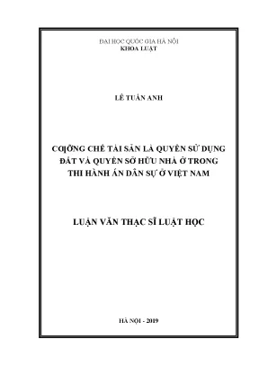 Cưỡng chế tài sản là quyền sử dụng đất và quyền sở hữu nhà ở trong thi hành án dân sự ở việt nam