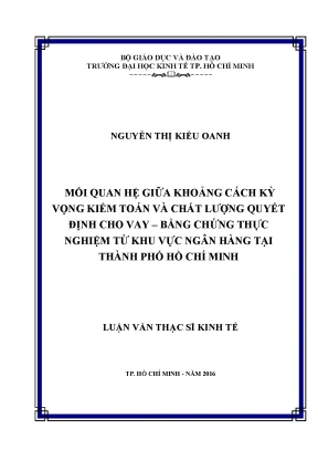 Luận văn mối quan hệ giữa khoảng cách kỳ vọng kiểm toán và chất lượng quyết định cho vay bằng chứng thực nghiệm từ khu vực ngân hàng tại thành phố hồ chí minh