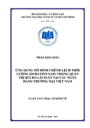 Luận văn ứng dụng mô hình chênh lệch thời lượng duration gap trong quản trị rủi ro lãi suất tại các ngân hàng thương mại việt nam