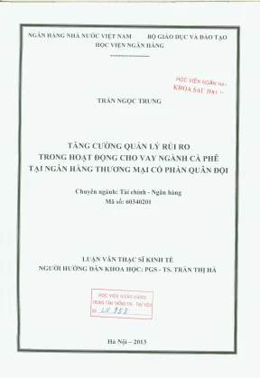 Luận văn thạc sĩ tài chính ngân hàng tăng cường quản lý rủi ro trong hoạt động cho vay ngành cà phê tại ngân hàng thương mại cổ phần quân đội
