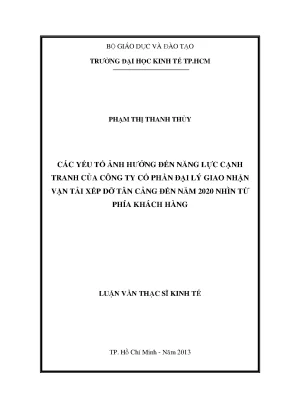Luận văn các yếu tố ảnh hưởng đến năng lực cạnh tranh của công ty cổ phần đại lý giao nhận vận tải xếp dỡ tân cảng đến năm 2020 nhìn từ phía khách hàng luận văn thạc sĩ