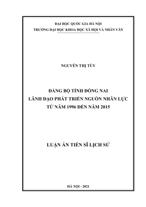 Luận án tiến sĩ lịch sử đảng bộ tỉnh đồng nai lãnh đạo phát triển nguồn nhân lực từ năm 1996 đến năm 2015