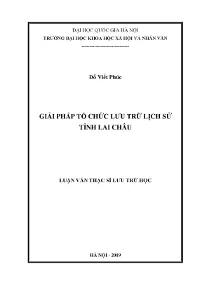 Luận văn thạc sĩ giải pháp tổ chức lưu trữ lịch sử tỉnh lai châu