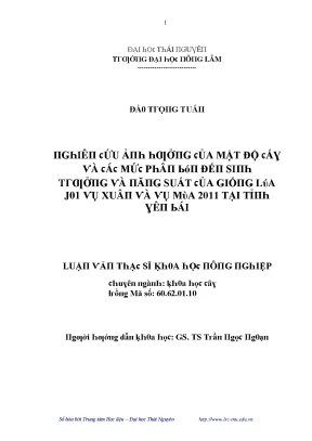 Luận văn nghiên cứu ảnh hưởng của mật độ cấy và các mức phân bón đến sinh trưởng và năng suất của giống lúa j01 vụ xuân và vụ mùa 2011 tại tỉnh yên bái