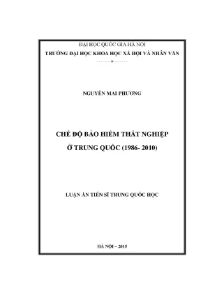 Luận án tiến sĩ chế độ bảo hiểm thất nghiệp ở trung quốc 1986 2010 luận án ts khu vực học và văn hóa học 62 31 50 01