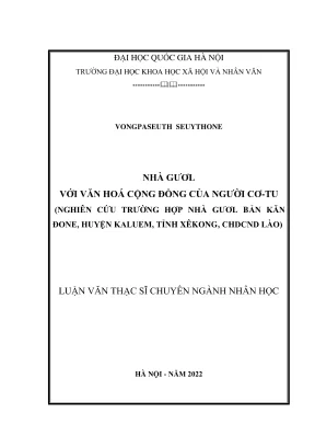 Luận văn thạc sĩ nhân học nhà gươl salaquan với văn hóa cộng đồng của người cơ tu nghiên cứu trường hợp nhà gươl bản kănđone huyện kaluem tỉnh xêkong chdcnd lào