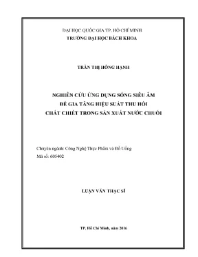 Luận văn thạc sĩ công nghệ thực phẩm nghiên cứu ứng dụng sóng siêu âm để gia tăng hiệu suất thu hồi chất chiết trong sản xuất nước chuối musa paradisiaca l