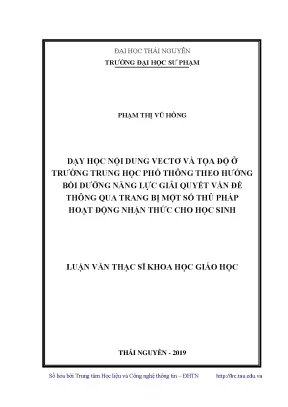 Luận văn dạy học nội dung vectơ và tọa độ ở trường trung học phổ thông theo hướng bồi dưỡng năng lực giải quyết vấn đề thông qua trang bị một số thủ pháp hoạt động nhận thức cho học sinh