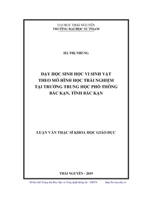 Luận văn dạy học sinh học vi sinh vật theo mô hình học trải nghiệm tại trường trung học phổ thông bắc kạn