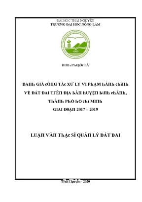 Luận văn đánh giá công tác xử lý vi phạm hành chính về đất đai trên địa bàn huyện bình chánh thành phố hồ chí minh giai đoạn 2017 2019
