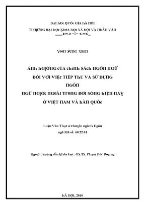 Luận văn ảnh hưởng của chính sách ngôn ngữ đối với việc tiếp thu và sử dụng ngôn ngữ nước ngoài trong đời sống hiện nay ở việt nam và hàn quốc