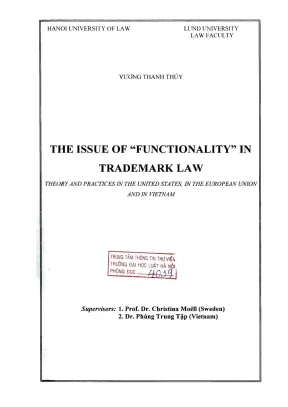 Luận án tiến sĩ luật học the issue of functionnality in trademark law theory and practices in the united states in the european union and in viet nam