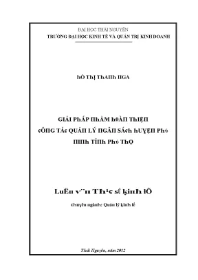 Luận văn giải pháp nhằm hoàn thiện công tác quản lý ngân sách huyện phù ninh tỉnh phú thọ