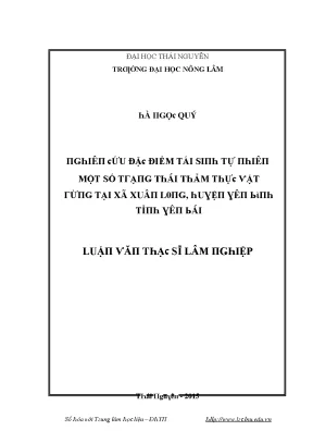 Luận văn nghiên cứu đặc điểm tái sinh tự nhiên một số trạng thái thảm thực vật rừng tại xã xuân long huyện yên bình tỉnh yên bái