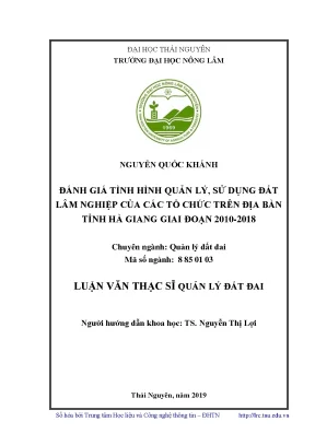 Luận văn đánh giá tình hình quản lý sử dụng đất lâm nghiệp của các tổ chức trên địa bàn tỉnh hà giang
