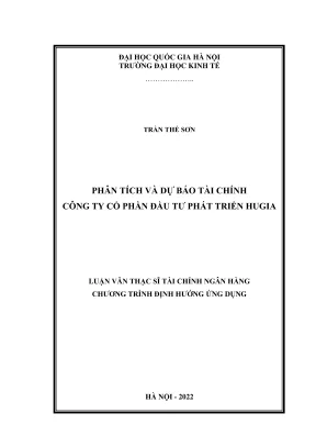 Luận văn thạc sĩ tài chính ngân hàng phân tích và dự báo tài chính công ty cổ phần đầu tư phát triển hugia