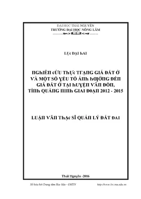 Luận văn nghiên cứu thực trạng giá đất ở và một số yếu tố ảnh hưởng đến giá đất ở tại huyện vân đồn tỉnh quảng ninh giai đoạn 2012 2015