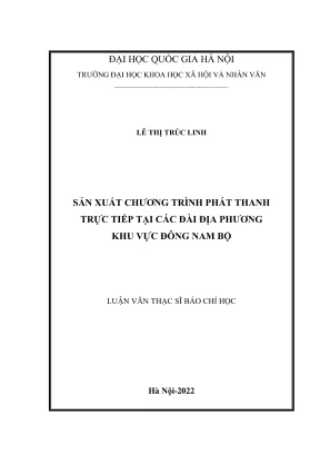 Luận văn thạc sĩ báo chí học sản xuất chương trình phát thanh trực tiếp tại các đài địa phương khu vực đông nam bộ