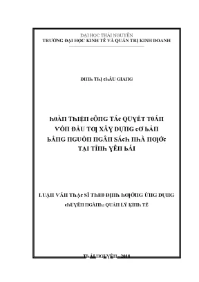 Luận văn hoàn thiện công tác quyết toán vốn đầu tư xây dựng cơ bản bằng nguồn ngân sách nhà nước tại tỉnh yên bái