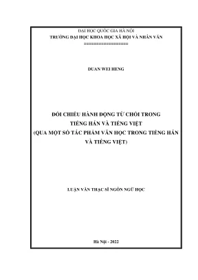 Luận văn thạc sĩ ngôn ngữ học đối chiếu hành động từ chối trong tiếng hán và tiếng việt qua một số tác phẩm văn học trong tiếng hán và tiếng việt
