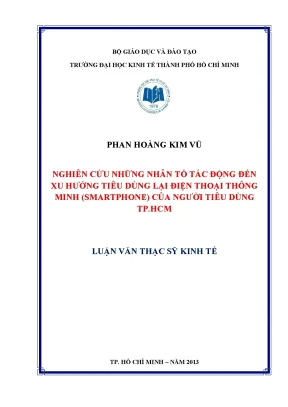 Luận văn nghiên cứu những nhân tố tác động đến xu hướng tiêu dùng lại điện thoại thông minh smartphone của người tiêu dùng tp hcm luận văn thạc sĩ