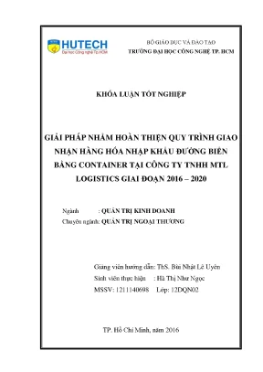 Luận văn giải pháp nhằm hoàn thiện quy trình giao nhận hàng hóa nhập khẩu đường biển bằng container tại công ty tnhh mtl logistics giai đoạn 2016 2020